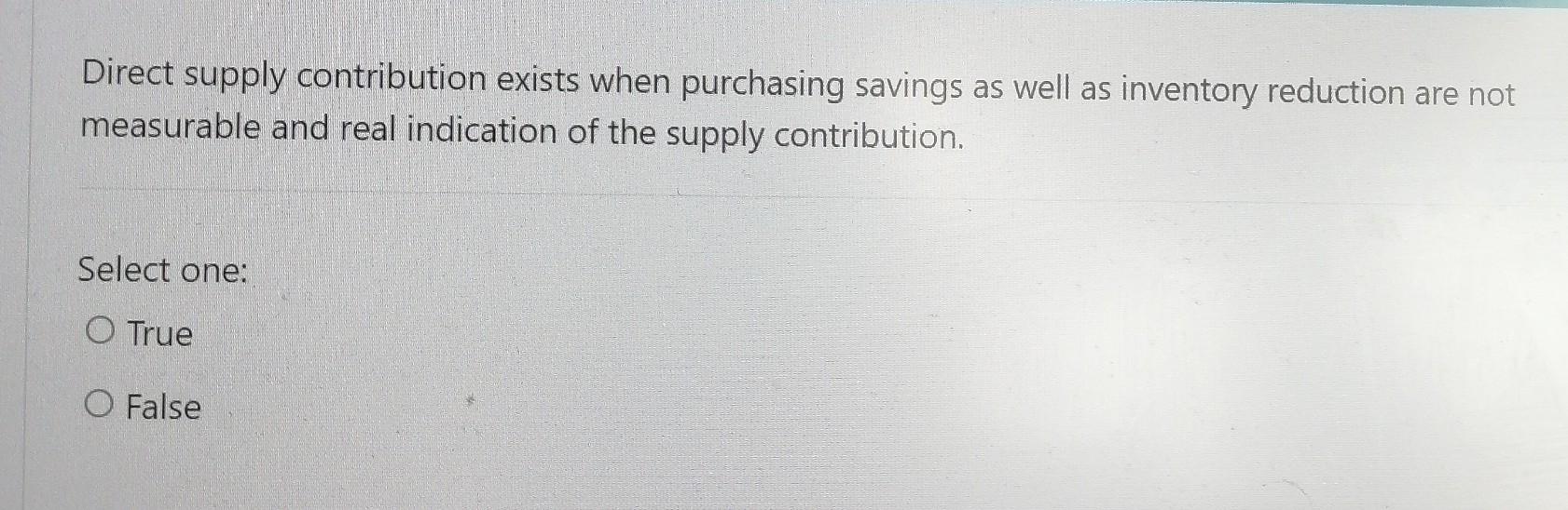 Direct Supply Contribution Exists When Purchasing Savings As Well As Inventory Reduction Are Not Measurable And Real Ind 1