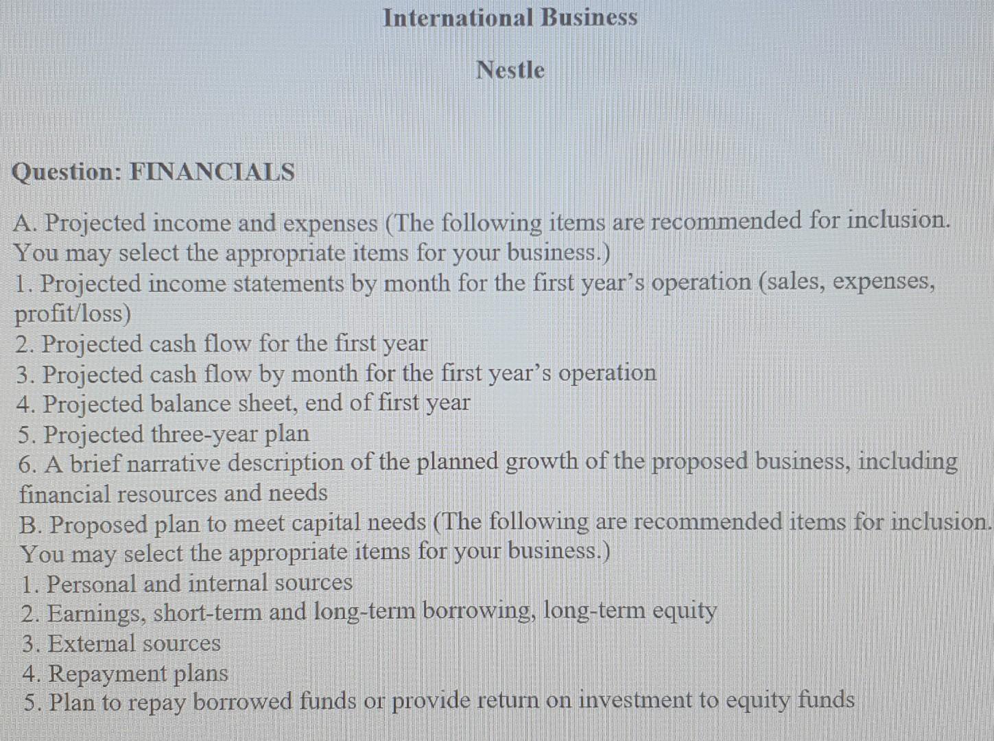 International Business Nestle Question Financials A Projected Income And Expenses The Following Items Are Recommended 1