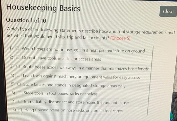 Housekeeping Basics Close Question 1 Of 10 Which Five Of The Following Statements Describe Hose And Tool Storage Require 1