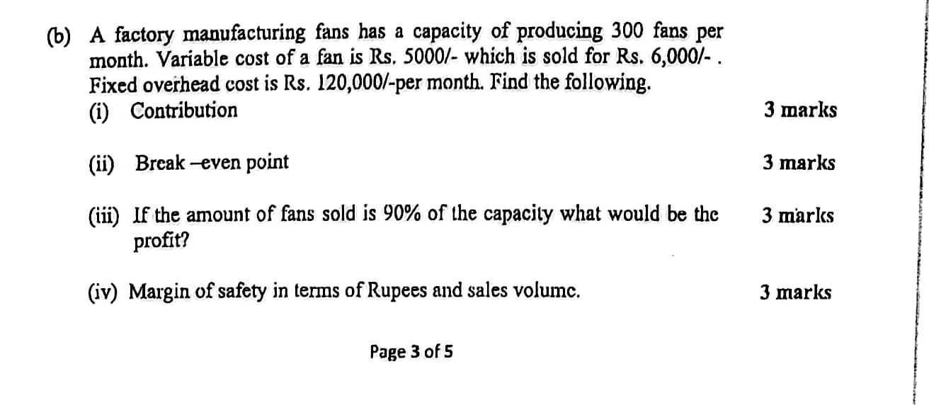 B A Factory Manufacturing Fans Has A Capacity Of Producing 300 Fans Per Month Variable Cost Of A Fan Is Rs 5000 Wh 1