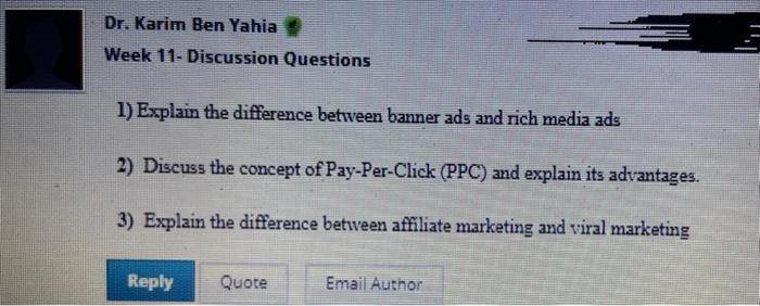 Dr Karim Ben Yahia Week 11 Discussion Questions 1 Explain The Difference Between Banner Ads And Rich Media Ads 2 Di 1