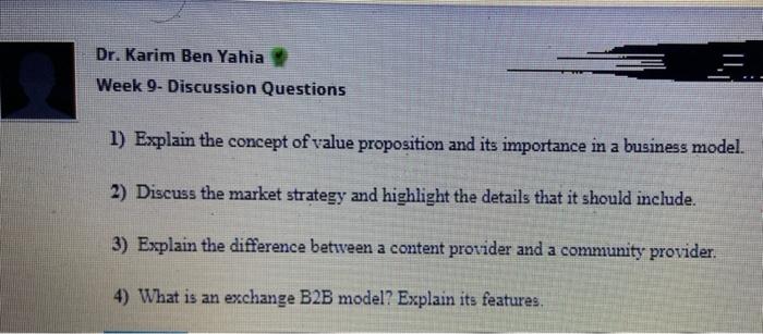 Dr Karim Ben Yahia Week 9 Discussion Questions 1 Explain The Concept Of Value Proposition And Its Importance In A Bus 1