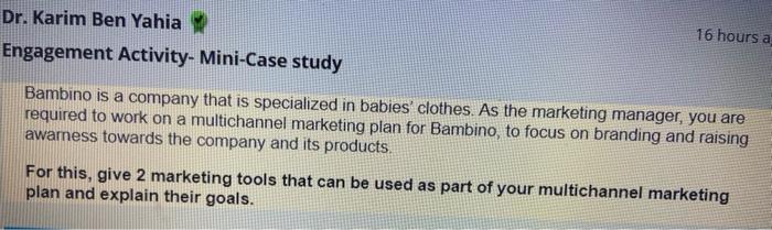 Dr Karim Ben Yahia X Engagement Activity Mini Case Study 16 Hours A Bambino Is A Company That Is Specialized In Babies 1