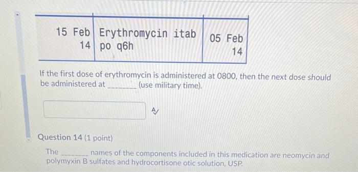15 Feb Erythromycin Itab 14 Po 96h 05 Feb 14 If The First Dose Of Erythromycin Is Administered At 0800 Then The Next Do 1