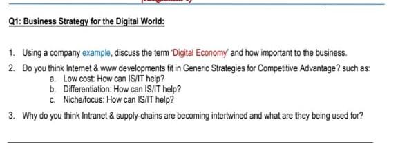 Q1 Business Strategy For The Digital World 1 Using A Company Example Discuss The Term Digital Economy And How Impor 1