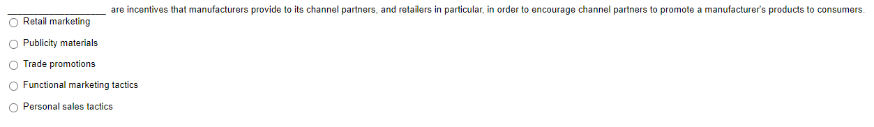 Are Incentives That Manufacturers Provide To Its Channel Partners And Retailers In Particular In Order To Encourage Ch 1