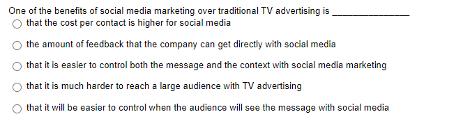 One Of The Benefits Of Social Media Marketing Over Traditional Tv Advertising Is That The Cost Per Contact Is Higher For 1