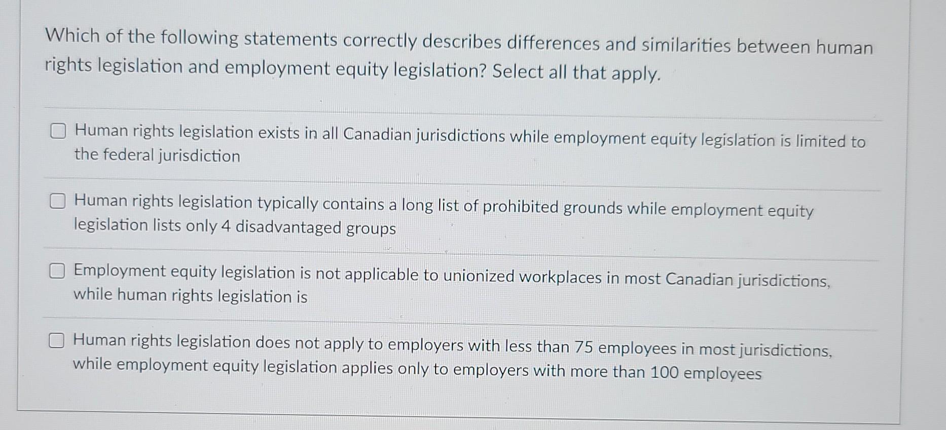 Which Of The Following Statements Correctly Describes Differences And Similarities Between Human Rights Legislation And 1