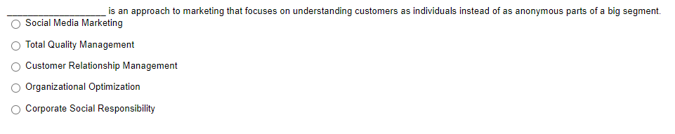 Is An Approach To Marketing That Focuses On Understanding Customers As Individuals Instead Of As Anonymous Parts Of A Bi 1