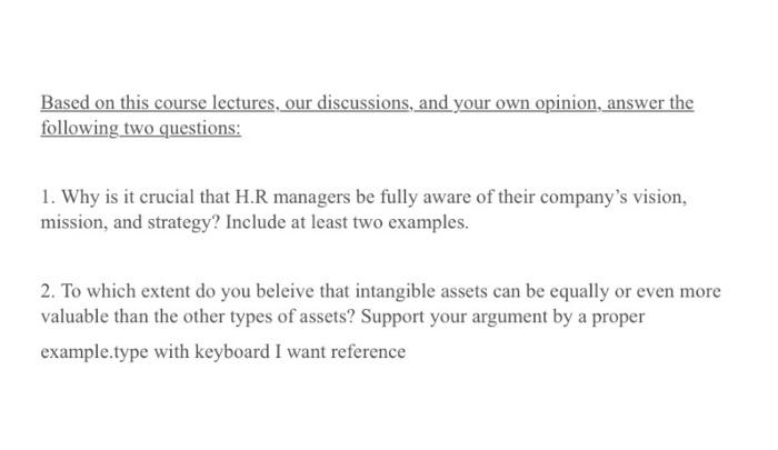 Based On This Course Lectures Our Discussions And Your Own Opinion Answer The Following Two Questions 1 Why Is It C 1