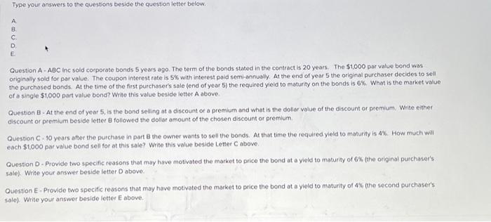 Type Your Answers To The Questions Beside The Question Letter Below A B C D E Question A Abc Inc Sold Corporate Bonds 2