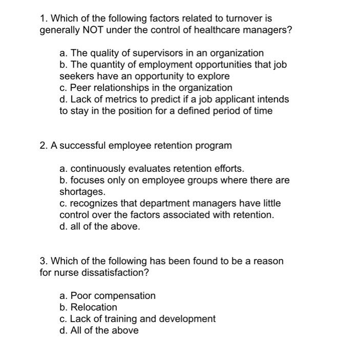 1 Which Of The Following Factors Related To Turnover Is Generally Not Under The Control Of Healthcare Managers A The 1