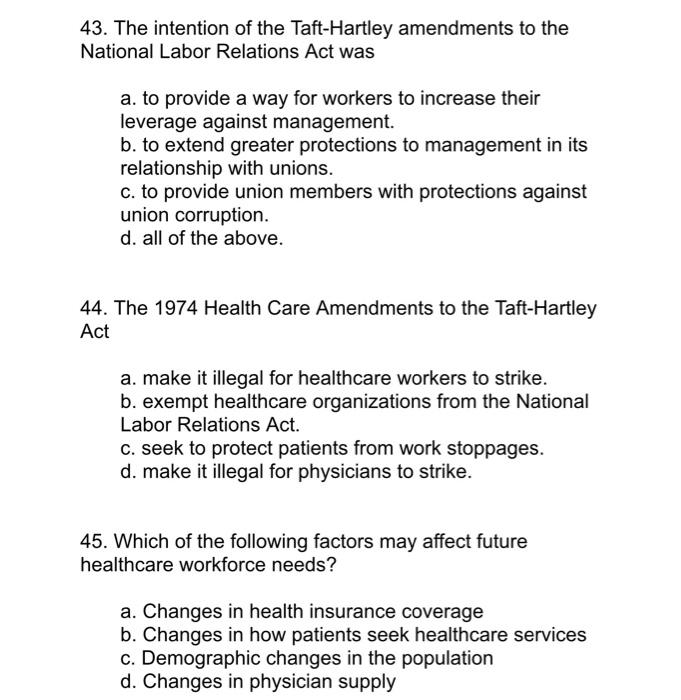 43 The Intention Of The Taft Hartley Amendments To The National Labor Relations Act Was A To Provide A Way For Workers 1