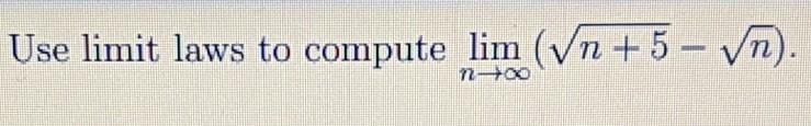 Use Limit Laws To Compute Lim Vn 5 Vn No 1