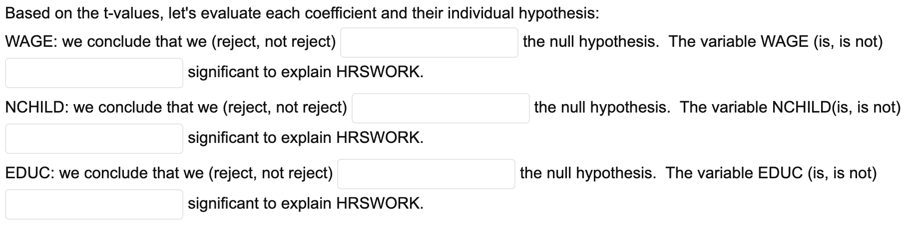 Based On The T Values Let S Evaluate Each Coefficient And Their Individual Hypothesis Wage We Conclude That We Rejec 1