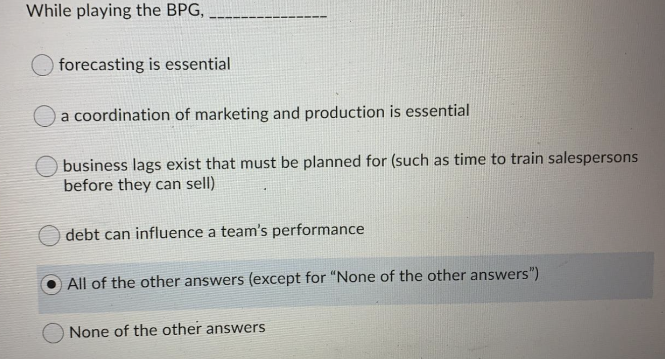 While Playing The Bpg Forecasting Is Essential O A Coordination Of Marketing And Production Is Essential Business Lags 1