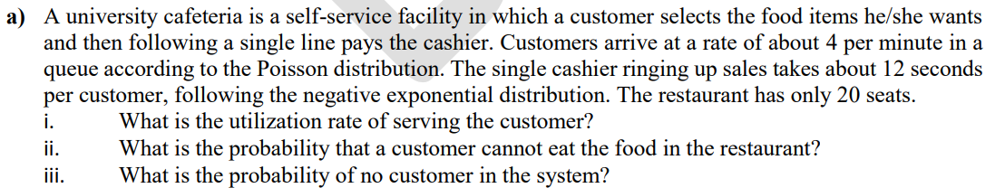 A A University Cafeteria Is A Self Service Facility In Which A Customer Selects The Food Items He She Wants And Then Fo 1
