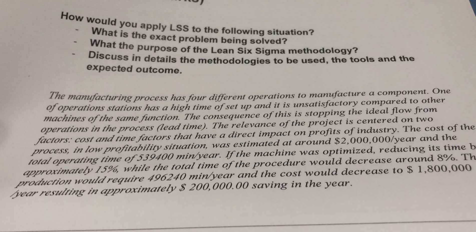How Would You Apply Lss To The Following Situation What Is The Exact Problem Being Solved What The Purpose Of The Lean 1
