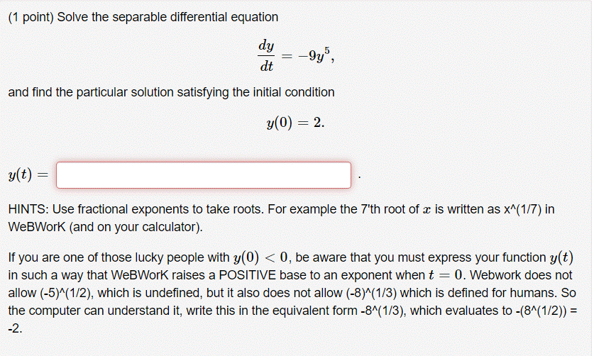 1 Point Solve The Separable Differential Equation Dy Dt 9y And Find The Particular Solution Satisfying The Initial 1