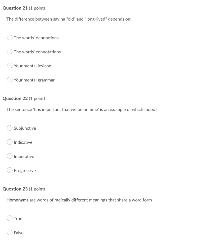 Question 21 1 Point The Difference Between Saying Old And Long Lived Depends On The Words Denotations The Words 1