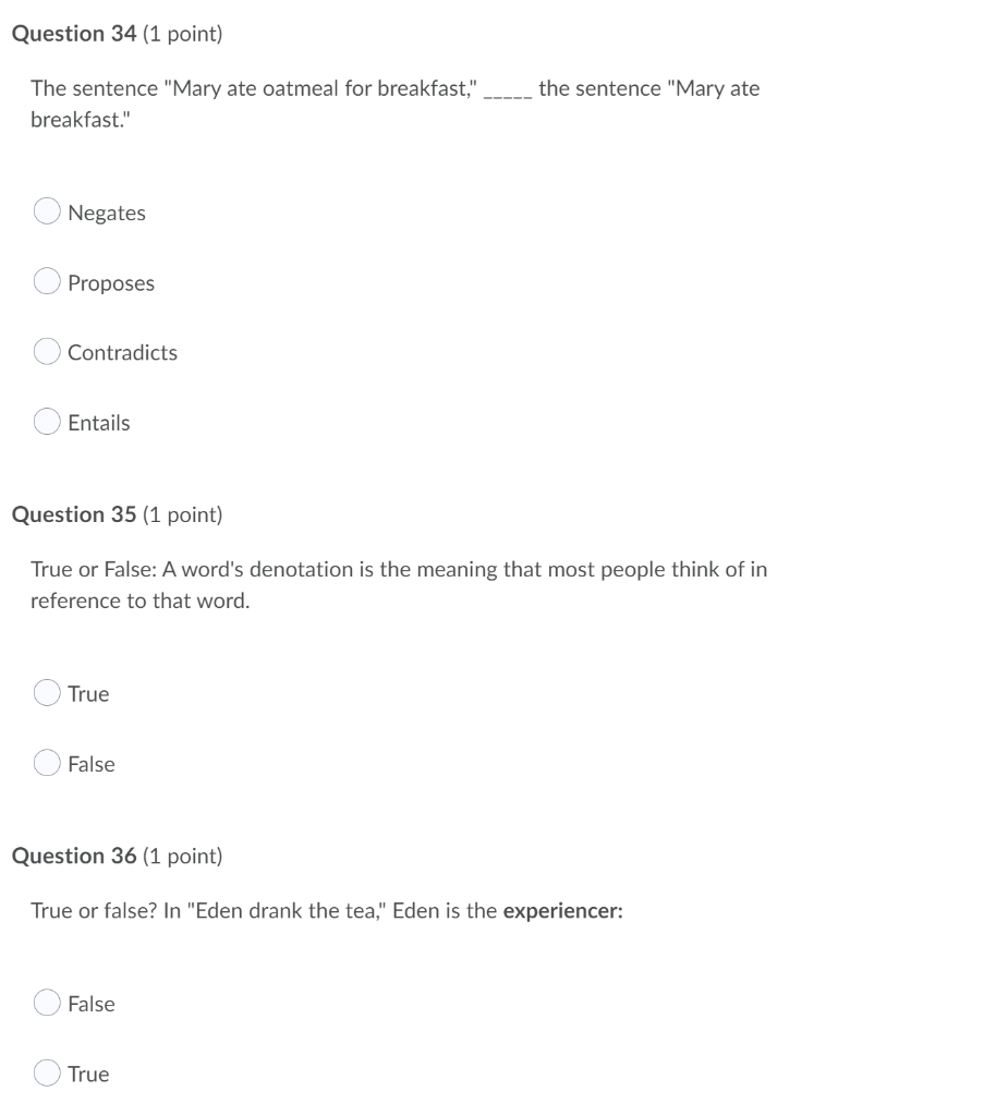 Question 34 1 Point The Sentence Mary Ate The Sentence Mary Ate Oatmeal For Breakfast Breakfast Negates Proposes 1