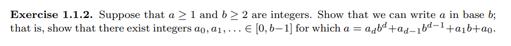 Exercise 1 1 2 Suppose That A 1 And B 2 Are Integers Show That We Can Write A In Base B That Is Show That There E 1