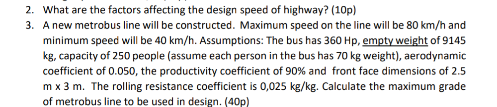 2 What Are The Factors Affecting The Design Speed Of Highway 10p 3 A New Metrobus Line Will Be Constructed Maximum 1