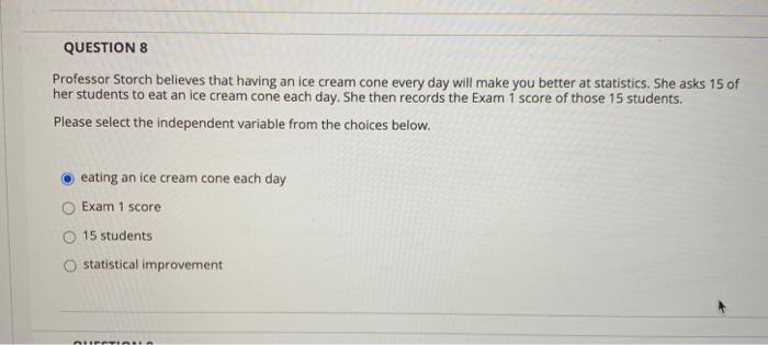 Question 7 Professor Storch Believes That Having An Ice Cream Cone Every Day Will Make You Better At Statistics She Ask 2