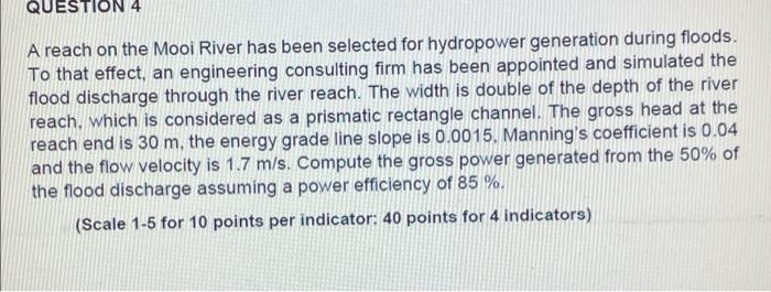 Question 4 A Reach On The Mooi River Has Been Selected For Hydropower Generation During Floods To That Effect An Engin 1