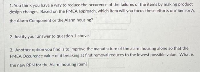 You Are An Engineer Reviewing The Production Line For A New Smoke Alarm The Following Is An Extract Of The Fmea That Ha 4