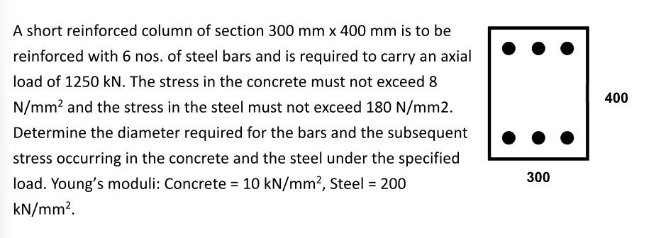 400 A Short Reinforced Column Of Section 300 Mm X 400 Mm Is To Be Reinforced With 6 Nos Of Steel Bars And Is Required T 1