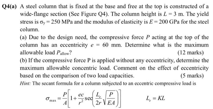 Q4 A A Steel Column That Is Fixed At The Base And Free At The Top Is Constructed Of A Wide Flange Section See Figure Q 1