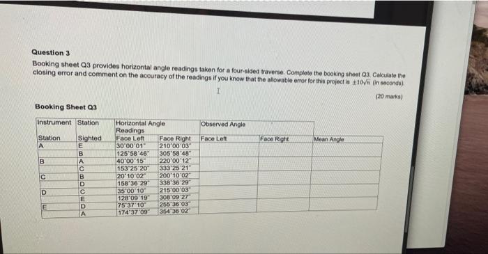 Question 3 Booking Sheet 3 Provides Horizontal Angle Readings Taken For A Four Sided Traverse Complete The Booking Shee 2