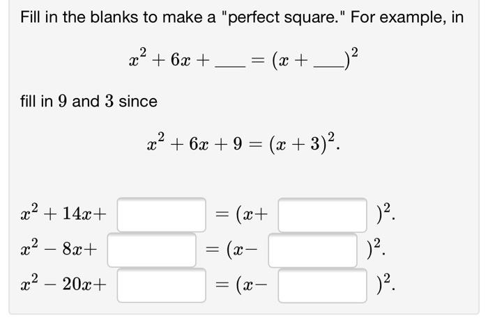 Fill In The Blanks To Make A Perfect Square For Example In X 6x X Fill In 9 And 3 Since 3 X2 6x 9 1