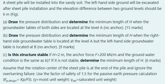 A Sheet Pile Will Be Installed Into The Sandy Soil The Left Hand Side Ground Will Be Excavated After Sheet Pile Install 1