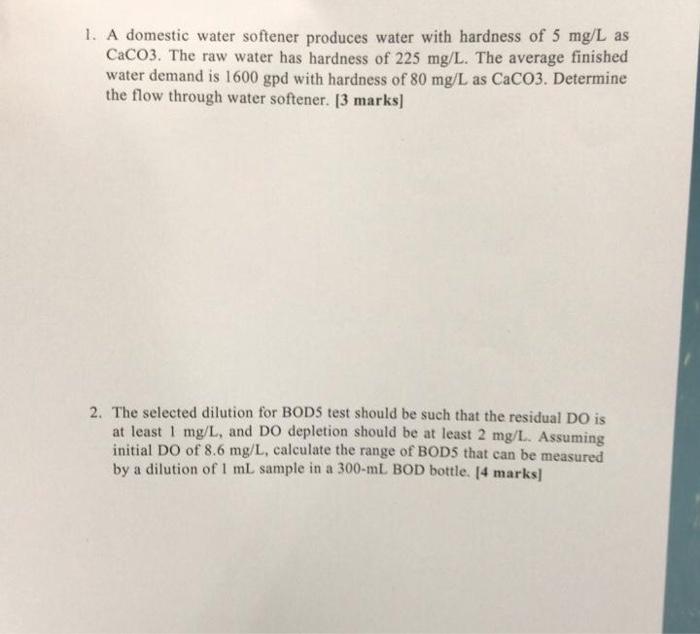 1 A Domestic Water Softener Produces Water With Hardness Of 5 Mg L As Caco3 The Raw Water Has Hardness Of 225 Mg L Th 1