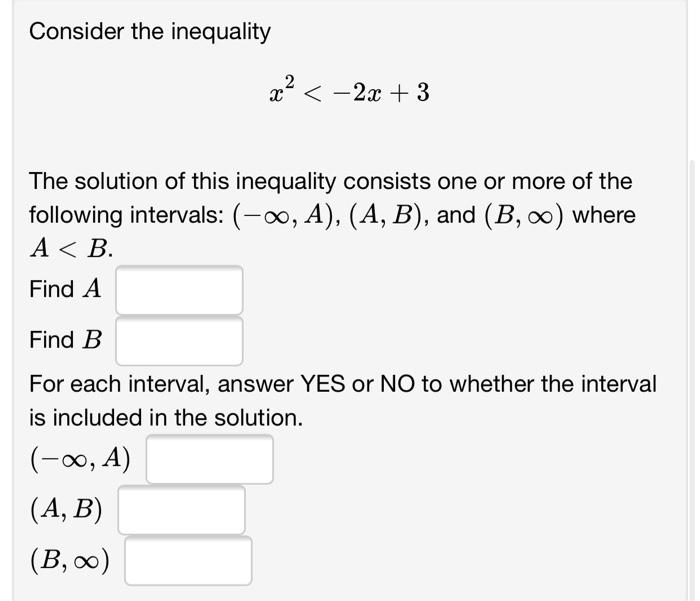 Consider The Inequality 2 X 2x 3 The Solution Of This Inequality Consists One Or More Of The Following Intervals 1
