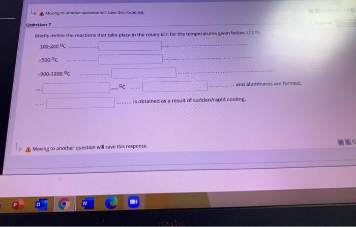 A Moving To Another Question Will Save This Response Question 7 Briefly Define The Reactions That Take Place In The Rota 1