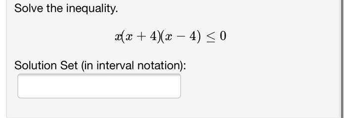 Solve The Inequality 2 X 4 X 4 0 Solution Set In Interval Notation 1