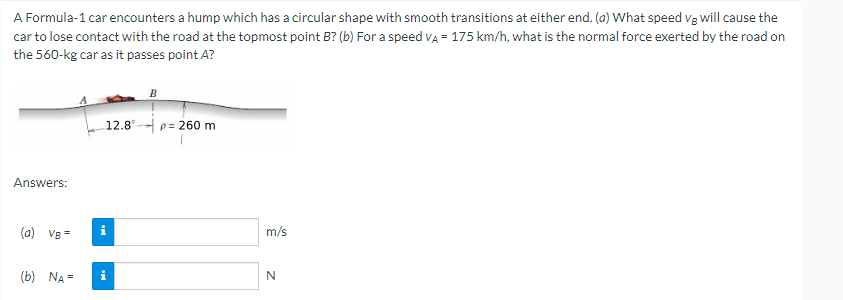 A Formula 1 Car Encounters A Hump Which Has A Circular Shape With Smooth Transitions At Either End A What Speed Vg Wi 1