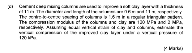 D Cement Deep Mixing Columns Are Used To Improve A Soft Clay Layer With A Thickness Of 11 M The Diameter And Length O 1
