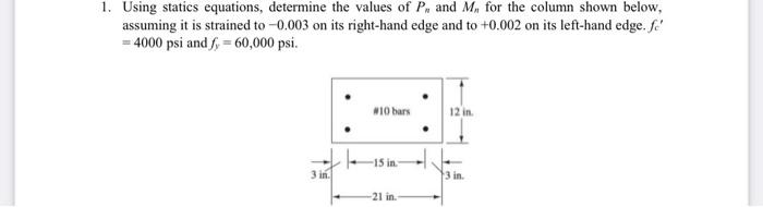 1 Using Statics Equations Determine The Values Of P And M For The Column Shown Below Assuming It Is Strained To 0 0 1