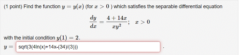 1 Point Find The Function Y Y X For X 0 Which Satisfies The Separable Differential Equation Dy D 4 14 0 1