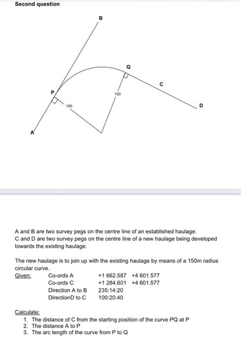 Second Question B A C 150 150 D A And B Are Two Survey Pegs On The Centre Line Of An Established Haulage C And D Are Tw 1