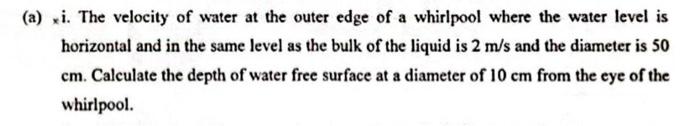 A Xi The Velocity Of Water At The Outer Edge Of A Whirlpool Where The Water Level Is Horizontal And In The Same Level 1