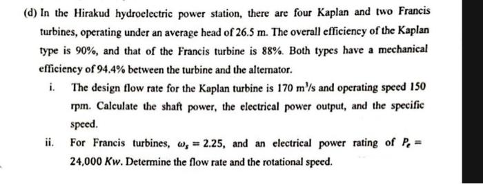 D In The Hirakud Hydroelectric Power Station There Are Four Kaplan And Two Francis Turbines Operating Under An Avera 1