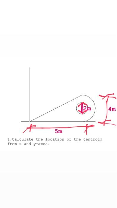 4m 5m 1 Calculate The Location Of The Centroid From X And Y Axes 1