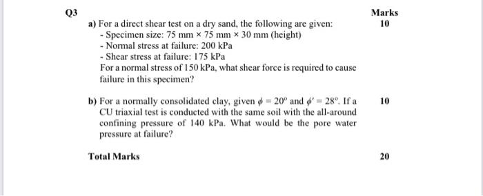 Q3 Marks 10 A For A Direct Shear Test On A Dry Sand The Following Are Given Specimen Size 75 Mm X 75 Mm X 30 Mm Hei 1
