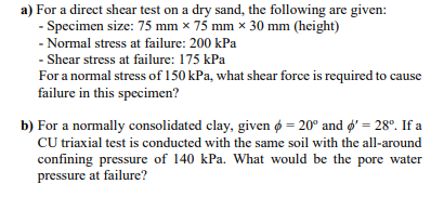 A For A Direct Shear Test On A Dry Sand The Following Are Given Specimen Size 75 Mm X 75 Mm X 30 Mm Height Nor 1