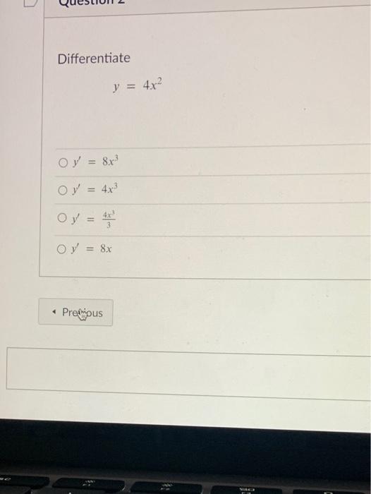 Differentiate Y 4x2 O Y 8x Oy 4x2 Oy 4 O Y 8x Presujous 1